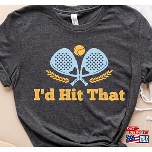 Id Hit That Tshirt Funny Pickleball Shirt Unisex